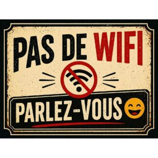 Plaque métal vintage humour wifi « Pas de wifi parlez-vous »