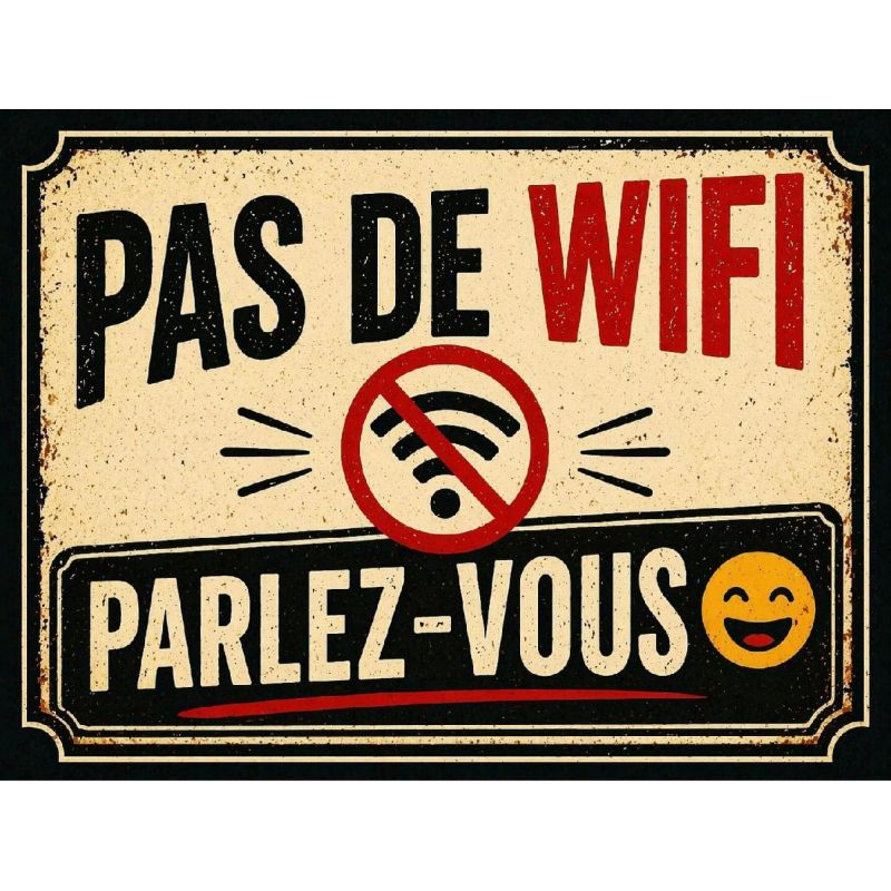 Plaque métal vintage humour wifi « Pas de wifi parlez-vous »
