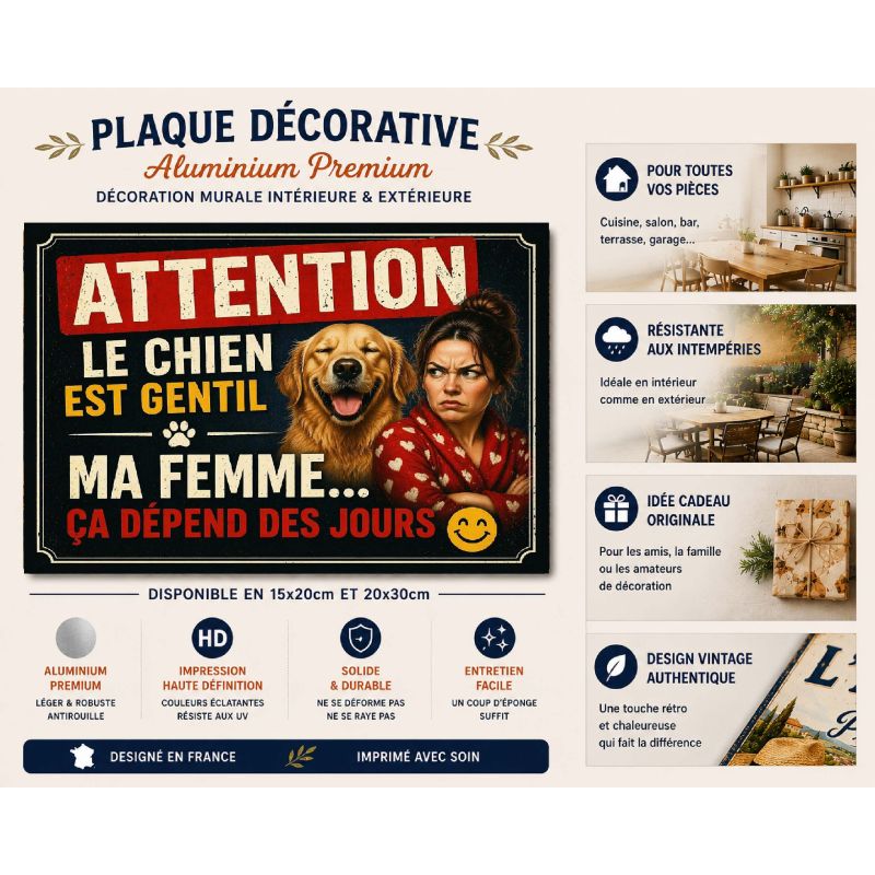 Plaque métal vintage humour chien « Attention le chien est gentil ma femme ça dépend des jours » – Image 2