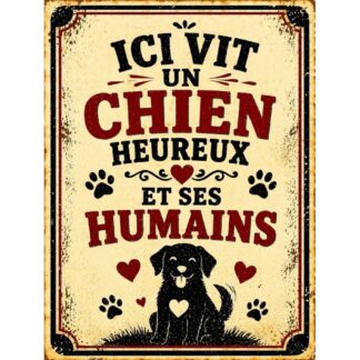 Plaque métal vintage humour chien « Ici vit un chien heureux et ses humains »