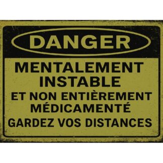 Plaque Danger mentalement instable en aluminium humour rigolo fun