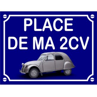 Plaque de rue décorative en aluminium humour Place de ma 2CV