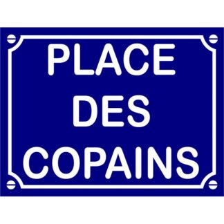 Plaque de rue décorative en aluminium humour Place des copains