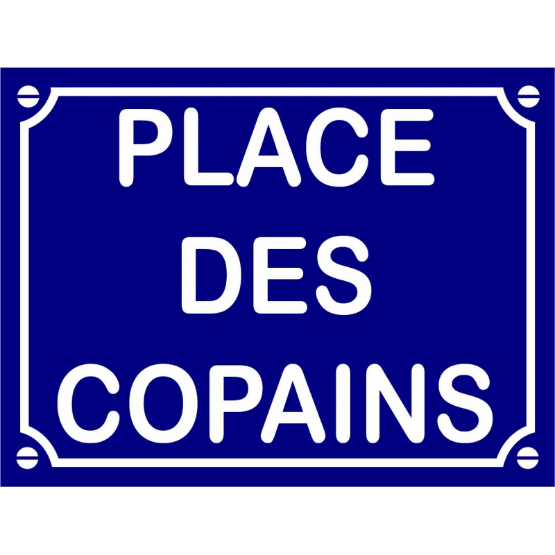 Plaque de rue décorative en aluminium humour Place des copains