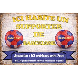 Plaque déco supporter Barcelone – Ici habite un supporter de Barcelone – ambiance 100 % foot