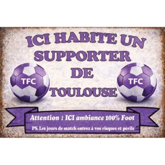 Plaque déco supporter Toulouse – Ici habite un supporter de Toulouse