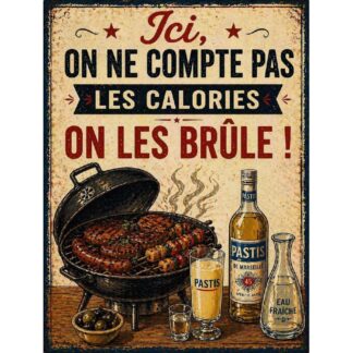Plaque métal barbecue humour « On ne compte pas les calories »