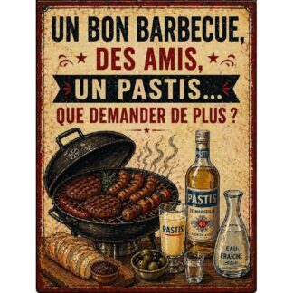 Plaque métal barbecue « Un bon barbecue, des amis, un pastis »