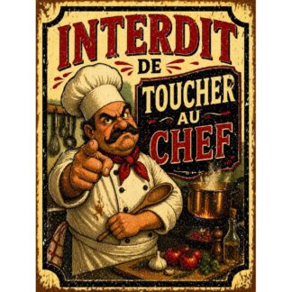 Plaque métal cuisine « Interdit de toucher au chef »
