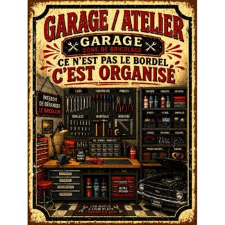 Plaque métal garage atelier « Ce n’est pas le bordel c’est organisé »