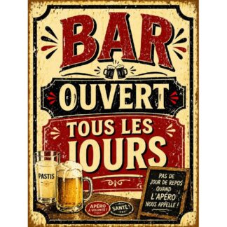 Plaque métal humour bar « Bar ouvert tous les jours »