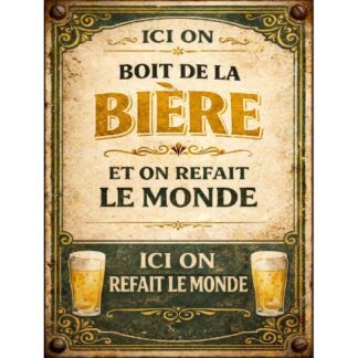 Plaque métal vintage bière "Ici on boit de la bière et on refait le monde" déco bar