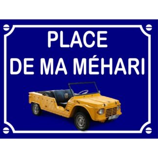 Plaque place de ma Méhari en aluminium humour rigolo fun